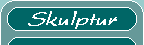 Skulptur